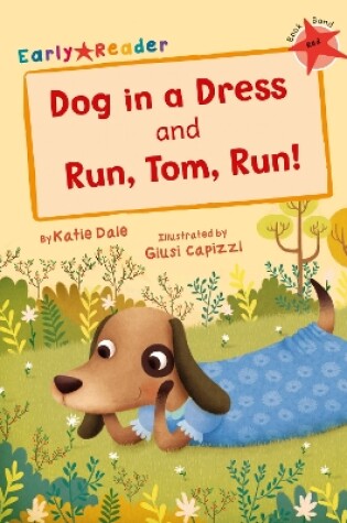 Cover of Dog in a Dress and Run, Tom, Run!