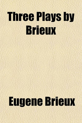 Book cover for Three Plays by Brieux