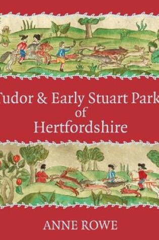 Cover of Tudor and Early Stuart Parks of Hertfordshire