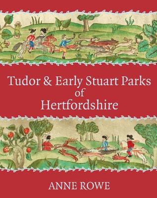 Book cover for Tudor and Early Stuart Parks of Hertfordshire