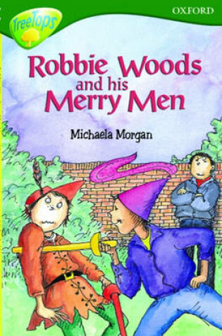 Cover of Oxford Reading Tree: Stage 12: TreeTops: Robbie Woods and His Merry Men