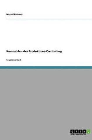 Cover of Kennzahlen des Produktions-Controlling