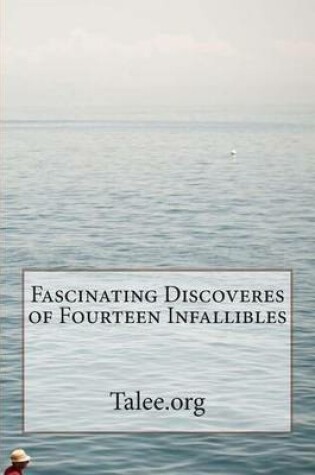 Cover of Fascinating Discoveres of Fourteen Infallibles