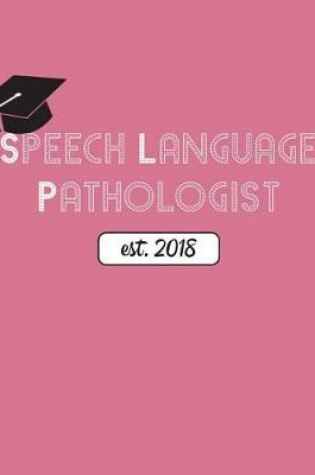 Cover of Speech Language Pathologist Est. 2018