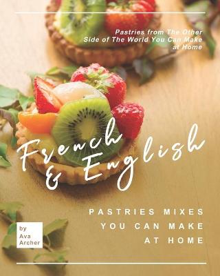 Book cover for French & English Pastries Mixes You Can Make at Home