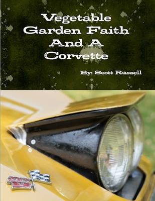 Book cover for Vegetable Garden Faith and a Corvette