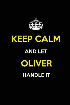 Book cover for Keep Calm and Let Oliver Handle It