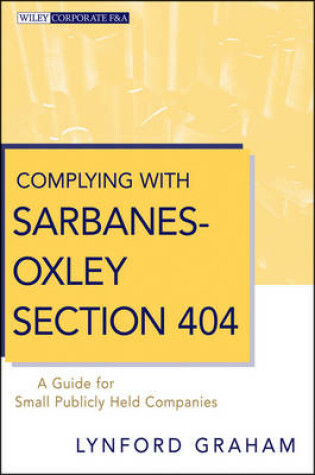 Cover of Complying with Sarbanes-Oxley Section 404
