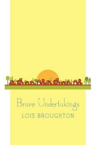 Cover of Brave Undertakings