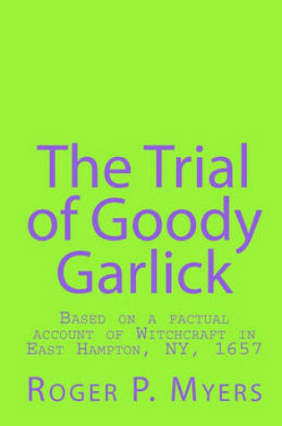 Cover of The Trial of Goody Garlick