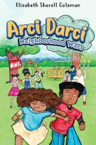 Cover of Arci Darci Neighborhood Wars