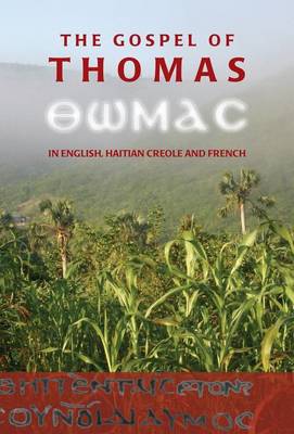 Book cover for The Gospel of Thomas in English, Haitian Creole and French