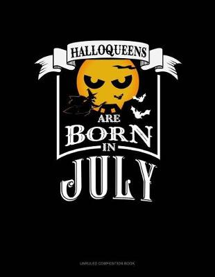 Cover of Halloqueens Are Born in July