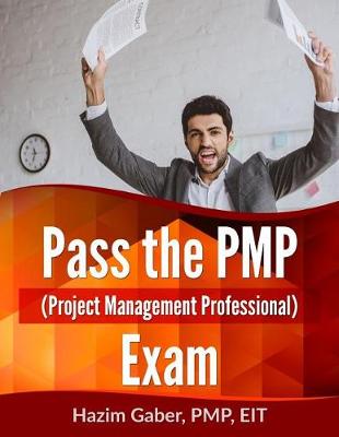 Book cover for Pass the Pmp (Project Management Professional) Exam