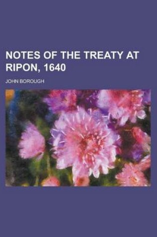 Cover of Notes of the Treaty at Ripon, 1640