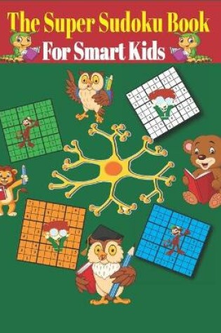 Cover of The Super Sudoku Book for Smart Kids
