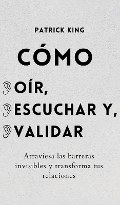 Book cover for Como oir, escuchar y validar