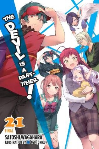 Cover of The Devil Is a Part-Timer!, Vol. 21 (light novel)