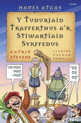 Book cover for Hanes Atgas: Y Tuduriaid Trafferthus a'r Stiwartiaid Syrffedus