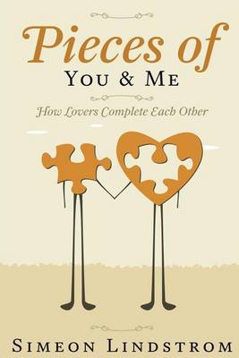 Book cover for Pieces of You & Me - How Lovers Complete Each Other