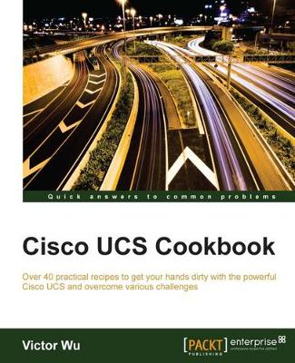 Book cover for Cisco UCS Cookbook