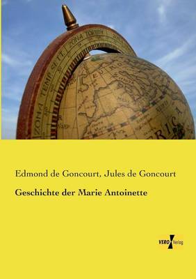 Book cover for Geschichte der Marie Antoinette