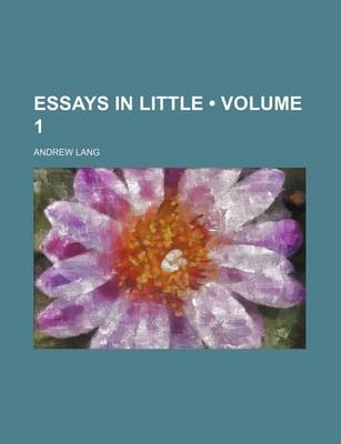 Book cover for Essays in Little (Volume 1)