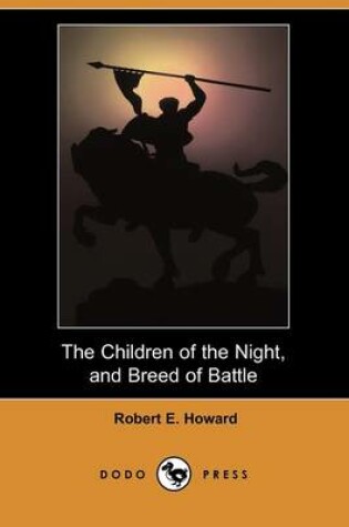 Cover of The Children of the Night, and Breed of Battle (Dodo Press)