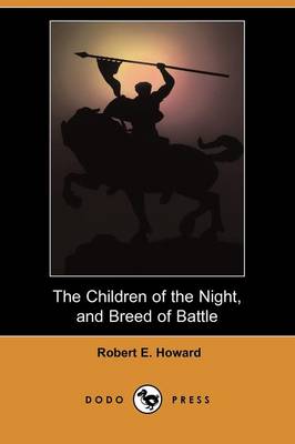 Book cover for The Children of the Night, and Breed of Battle (Dodo Press)