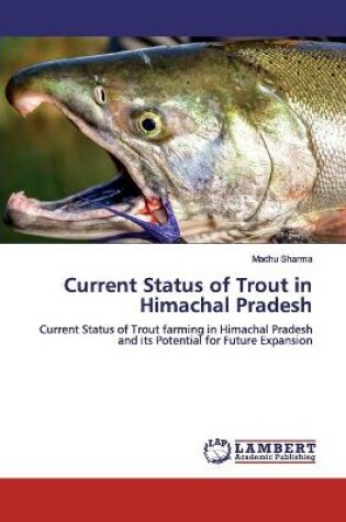Cover of Current Status of Trout in Himachal Pradesh