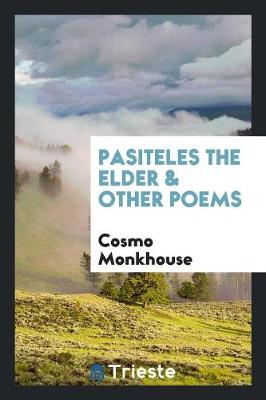 Book cover for Pasiteles the Elder & Other Poems