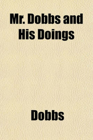 Cover of Mr. Dobbs and His Doings
