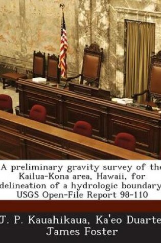 Cover of A Preliminary Gravity Survey of the Kailua-Kona Area, Hawaii, for Delineation of a Hydrologic Boundary