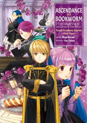 Cover of Ascendance of a Bookworm: Royal Academy Stories - First Year (Light Novel)