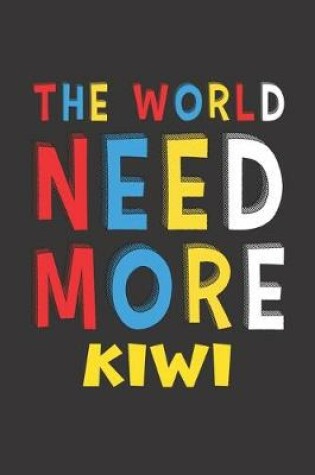 Cover of The World Need More Kiwi