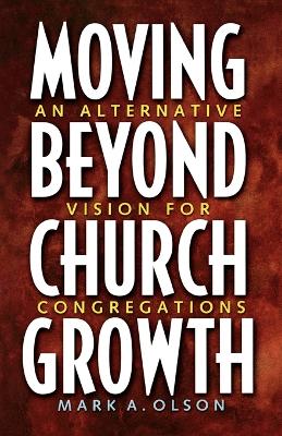 Book cover for Moving Beyond Church Growth