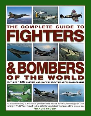 Book cover for The Complete Guide to Fighters and Bombers of the World