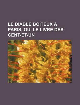 Book cover for Le Diable Boiteux a Paris, Ou, Le Livre Des Cent-Et-Un (7)