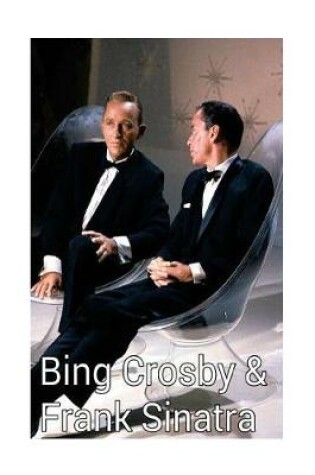 Cover of Bing Crosby & Frank Sinatra