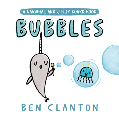 Book cover for Bubbles (A Narwhal and Jelly Board Book)