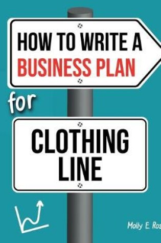 Cover of How To Write A Business Plan For Clothing Line