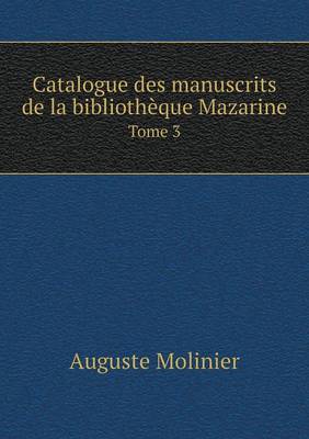 Book cover for Catalogue des manuscrits de la bibliothèque Mazarine Tome 3