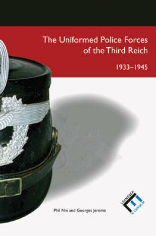 Cover of The Uniformed Police Forces of the Third Reich 1933-1945