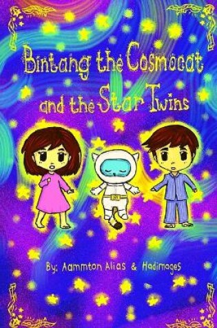 Cover of Bintang the Cosmocat and the Star Twins