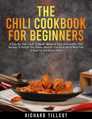 Cover of The Chili Cookbook For Beginners