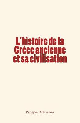 Book cover for L'histoire de la Grece ancienne et sa civilisation