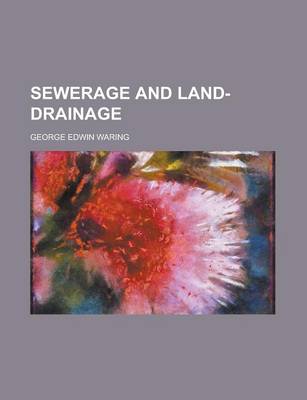 Book cover for Sewerage and Land-Drainage