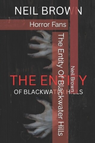 Cover of The Entity Of Blackwater Hills