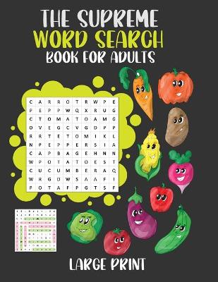 Book cover for The Supreme Word Search Book For Adults Large Print