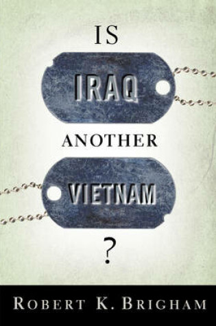 Cover of Is Iraq Another Vietnam?